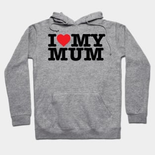 I Heart My Mum Hoodie